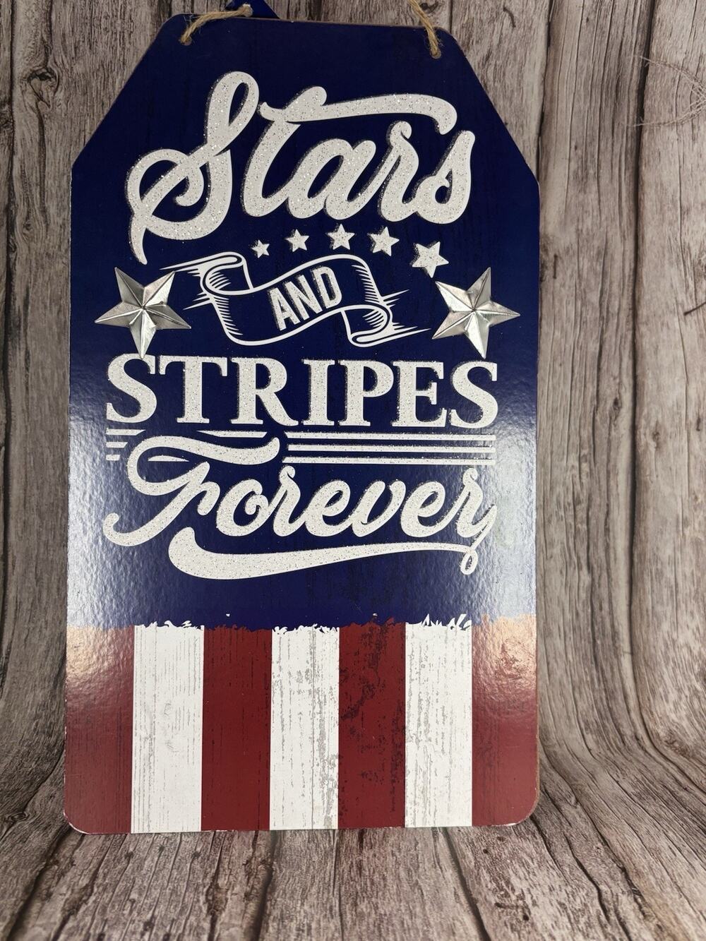 4TH OF JULY, Stars And Stripes Forever Decorative Sign, Patriotic, SHIPS FREE